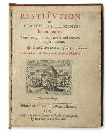 ROWLANDS or VERSTEGAN, RICHARD.  A Restitution of Decayed Intelligence.  1605